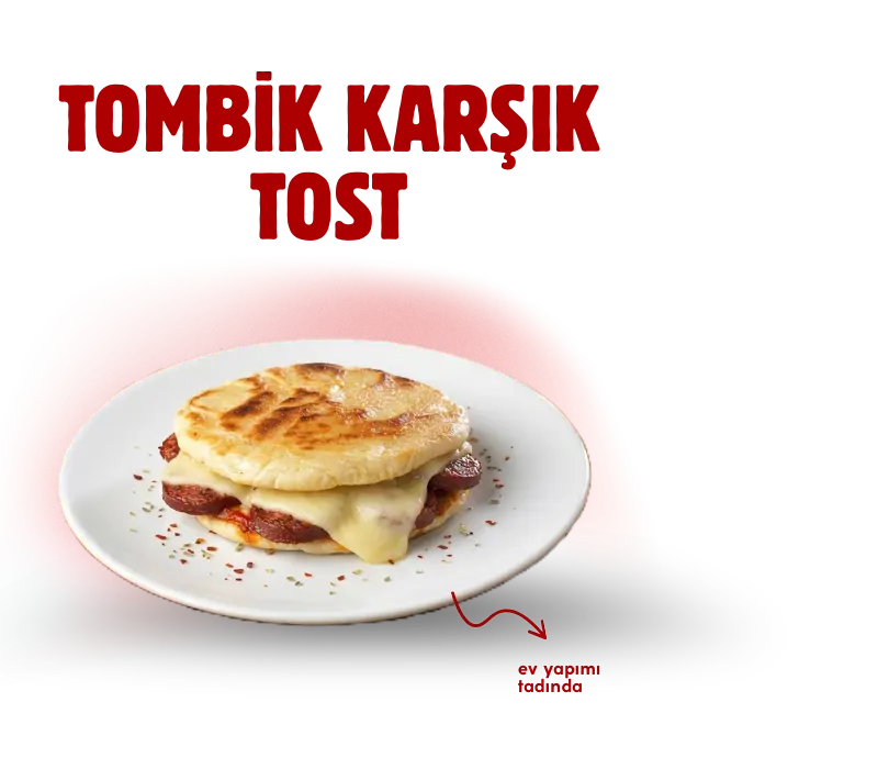 Tombik karşık tost