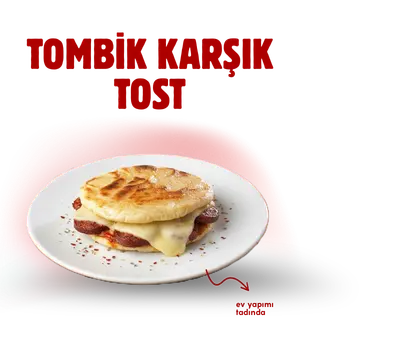 Tombik karşık tost
